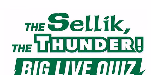 The Sellik, The Thunder LIVE Podcast and Quiz Night!