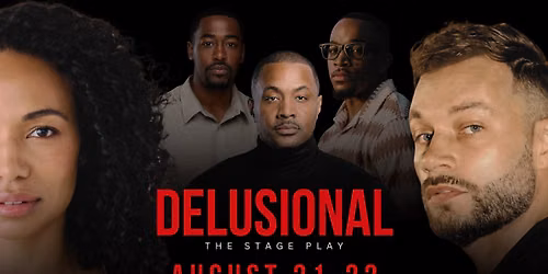 DELUSIONAL the Stage Play Part 2