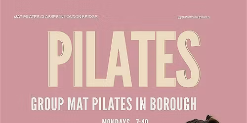 Intro Offer: 3 Pilates Classes for \u00a315 (In-Person in Borough \/London Bridge