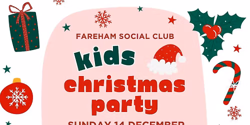 Kids Christmas Party - Fareham Social Club