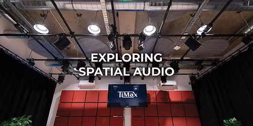Exploring Spatial Audio with TiMax