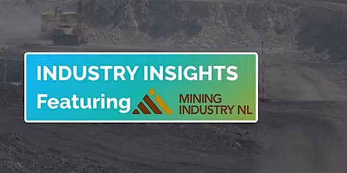 Industry Insights: Featuring Mining Industry NL