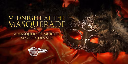 Midnight at the Masquerade - M**der Mystery Dinner Theater