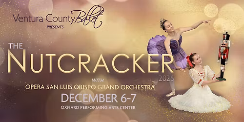 Ventura County Ballet's The NUTCRACKER - Sat, Dec 6 at 2 PM