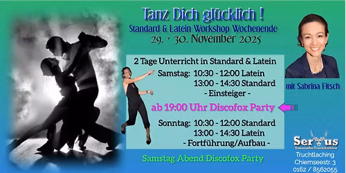 Tanz Dich glücklich! Standard & Latein Workshop Wochenende inkl. DF Party