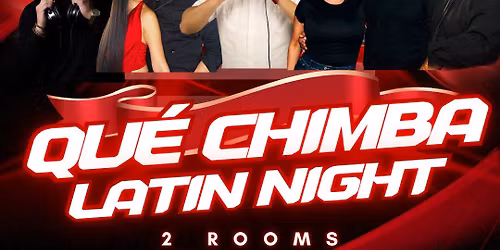 Que Chimba Latin Night