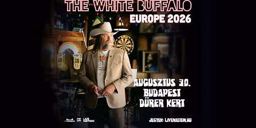 The White Buffalo | Budapest 2026
