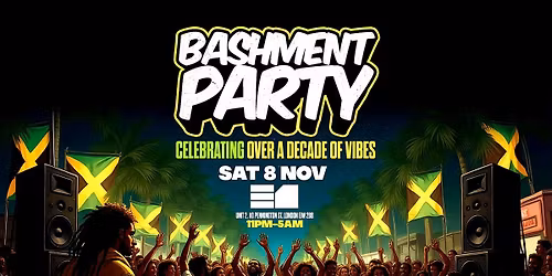Bashment Party - Anniversary "Over a Decade of Vibes"
