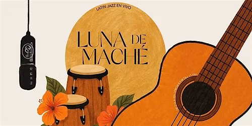 LUNA DE MACH\u00c9: Latin Jazz en vivo