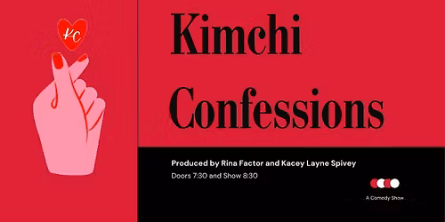 Kimchi Confessions Comedy Show