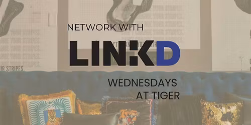 LINKD - Wednesdays at Tiger