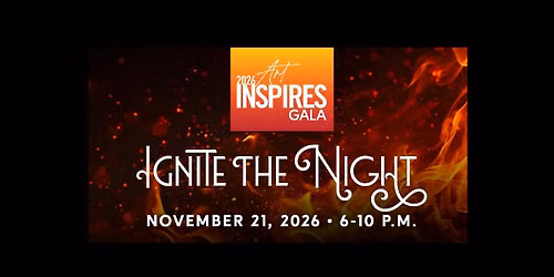 Art Inspires Gala 2026: IGNITE THE NIGHT