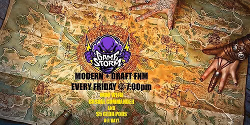 GameStorm's Friday Night Magic! (CEDH Pods, Modern, Draft, and Casual Commander)
