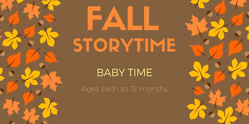 Baby Time Storytime (ages 0-12 months)