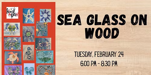Sea Glass on Wood Craft Night