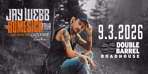 JAY WEBB- The HOMESICK Tour- with special guest Caitlynne Curtis
