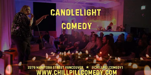 Weekend Stand-Up Comedy by Candlelight - Vancouver, BC