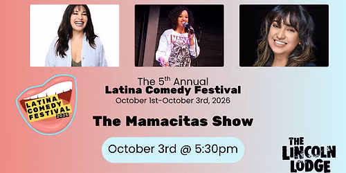 Latina Comedy Festival Presents: The Mamacitas Show