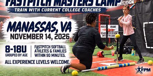 Fastpitch Master Skills Camp- Manassas, VA