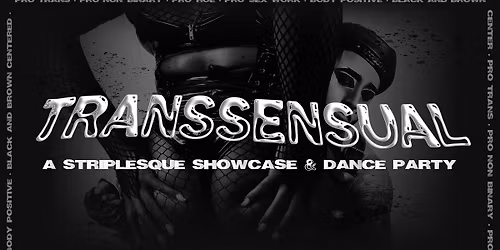 TRANSSENSUAL: A Striplesque Showcase & Dance Party