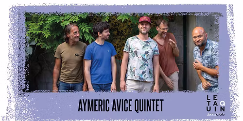 AYMERIC AVICE QUINTET [Jazz]