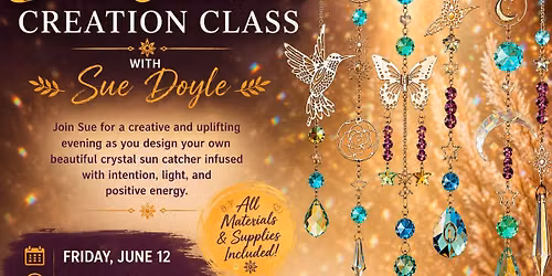 Crystal Sun Catcher Creation Class