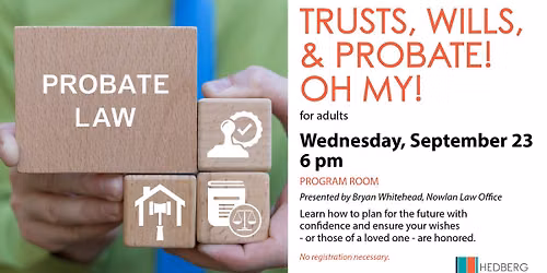Trusts, Wills, & Probate! Oh My! (adults)