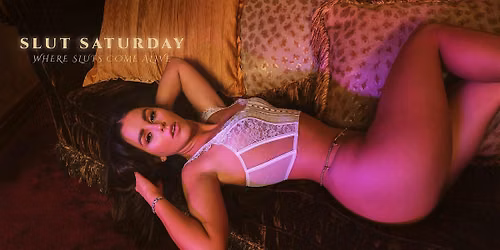 SLUT SATURDAY
