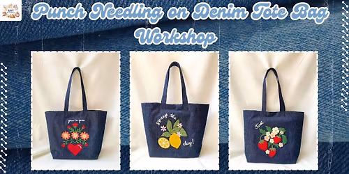 Punch Needling on Denim Tote Bag Workshop
