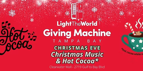 Christmas Eve Hot Coca @ the Giving Machine Clearwater Mall