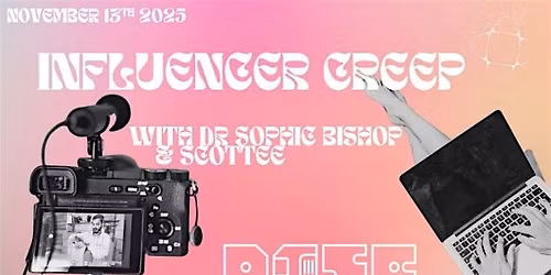 Book Launch: Influencer Creep by Sophie Bishop