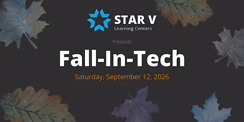 Fall-In-Tech with Star V Learning Centers