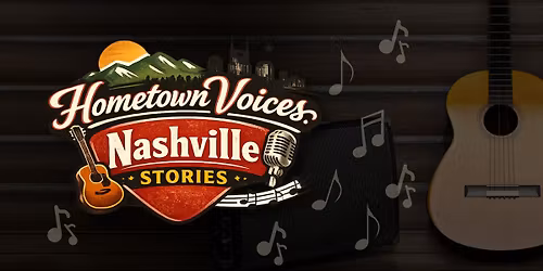 Hometown Voices and Nashville Stories