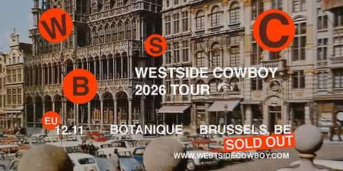 Westside Cowboy - Wyatt \u2022 Botanique (sold out)