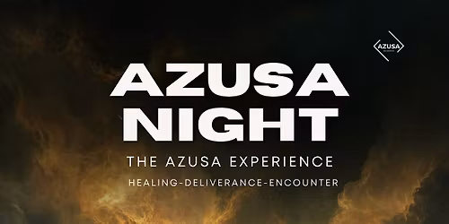 Azusa Nights: The Azusa Experience - All Night Service