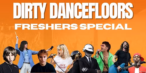 Dirty Dancefloors - Freshers Special