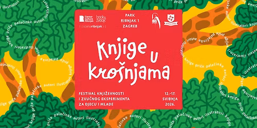 Knjige u kro\u0161njama - Festival knji\u017eevnosti i zvu\u010dnog eksperimenta za djecu i mlade