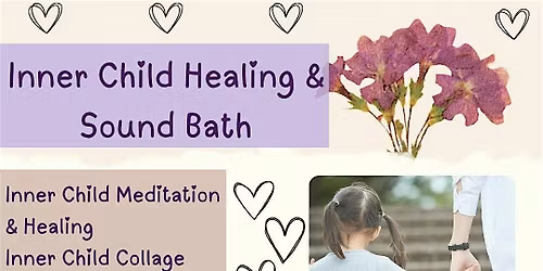 Inner Child Healing, Collage Making, & Sound Bath!