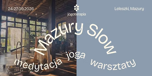 Mazury Slow ~ MEDYTACJA | JOGA | WARSZTATY