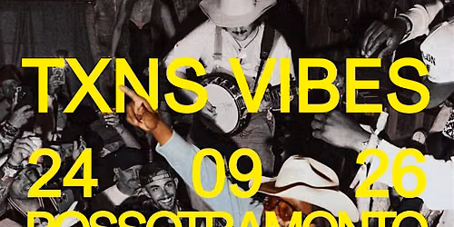 TXNS VIBES // ROSSOTRAMONTO
