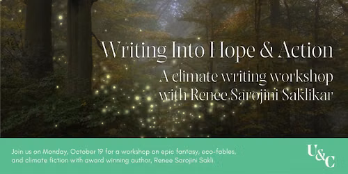 Writing Into Hope & Action: A Workshop with Renee Sarojini Saklikar