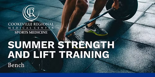 Summer Strength and Lift Training-  Bench
