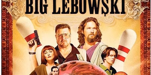 THE BIG LEBOWSKI (1998)(R)(Sat. 11\/15)7:30p FilmWeek Hosted by Larry Mantle