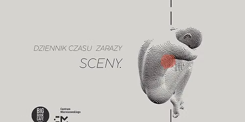 DZIENNIK CZASU ZARAZY. SCENY I Spektakl I Big Book Cafe MDM