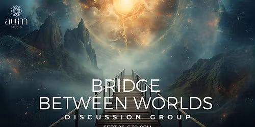 Discussion Night: Bridge Between Worlds