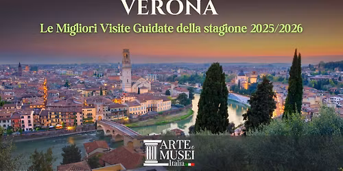 Le Migliori Visite Guidate a Verona - Stagione 2025\/2026 