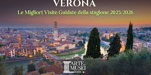 Le Migliori Visite Guidate a Verona - Stagione 2025\/2026