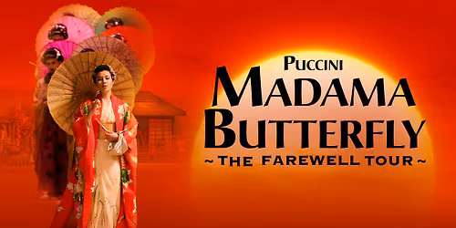 Ellen Kent's Farewell Opera Tour: Madama Butterfly