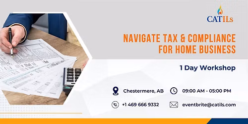 Navigate Tax & Compliance for Home Business: 1-Day Workshop in Chestermere