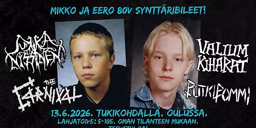 Mikko ja Eero 80v (Jukka Nissinen, The Carnival, Valium Kiharat, Putkipommi)